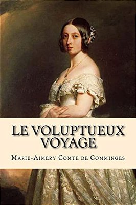 Le Voluptueux Voyage-..