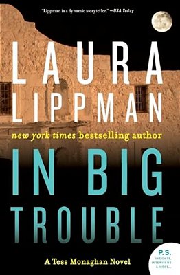 In Big Trouble: A Tess Monaghan Novel-..