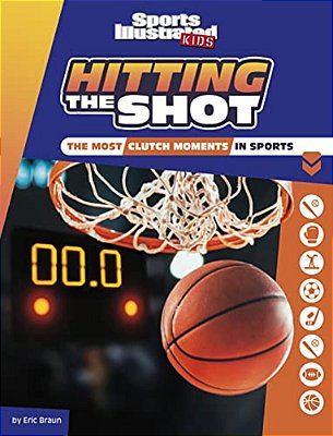 Hitting The Shot: The Most Clutch Moments In Sports-..