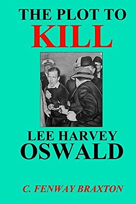 The Plot To Kill Lee Harvey Oswald-..
