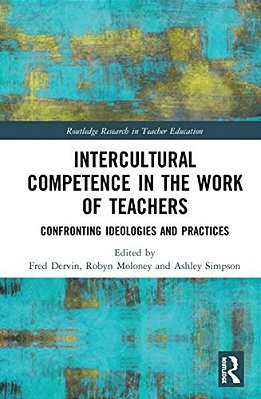 Intercultural Competence In The Work Of Teachers: Confronting Ideologies And Practices-..