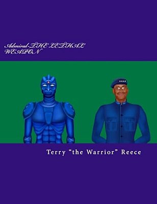 Admiral-The Lethal Weapon: From Naval? Comanche? To? Super Heroic?-..