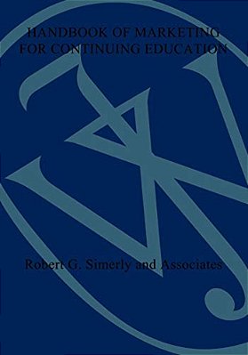 Handbook Of Marketing For Continuing Education-..