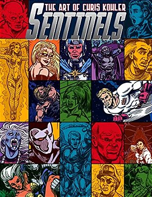 Sentinels: The Art Of Chris Kohler-..