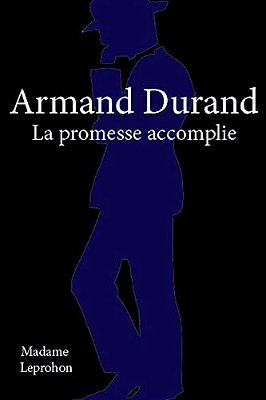 Armand Durand La Promesse Accomplie-..