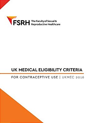 UK Medical Eligibility For Contraceptive Use 2016-..