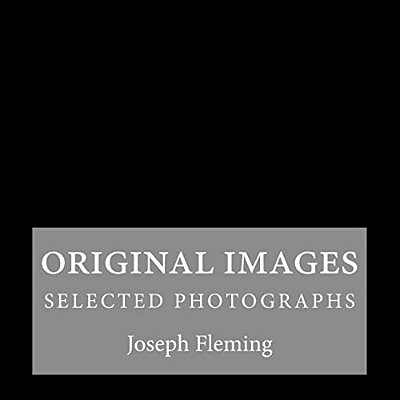 Original Images: Selected Photographs-..