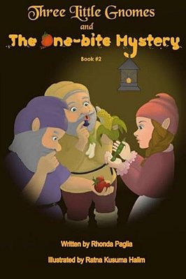Three Little Gnomes: And The One Bite Mystery-..