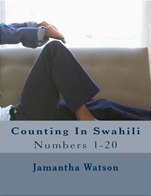 Counting In Swahili: Numbers 1-20-..