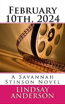 February 10Th, 2024: A Savannah Stinson Novel-..
