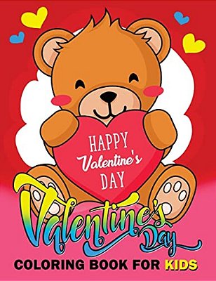 Valentine Day Coloring Book For Kids: Animal Activity Book For Kids Boy, Girls Ages 2-4,3-5,4-8-..