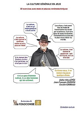 La Culture Générale En Jeux: 50 Exercices Avec Tests Et Astuces Mnémotechniques-..