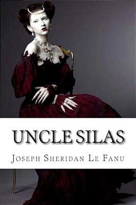 Uncle Silas Joseph Sheridan Le Fanu-..