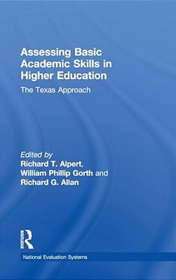 Assessing Basic Academic Skills In Higher Education: The Texas Approach-..