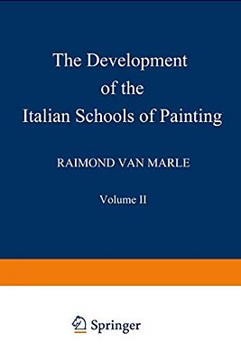 The Development Of The Italian Schools Of Painting: Volume II-..