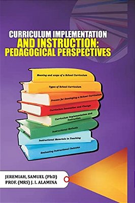 Curriculum Implementation And Instruction: Pedagogical Perspectives-..