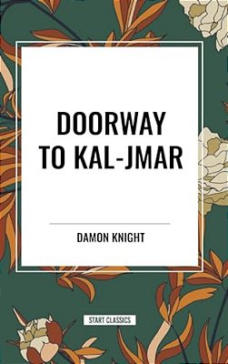 Doorway To Kal-Jmar-..