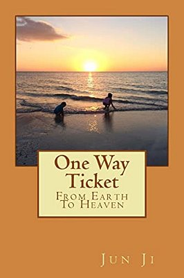 One Way Ticket: From Earth To Heaven-..