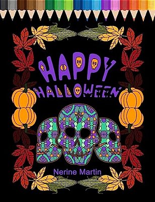 Happy Halloween: Family Coloring Book For Fun And Stress Relief-..