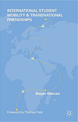 International Student Mobility And Transnational Friendships-..