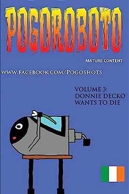Pogoroboto: Donnie Decko Wants To Die-..