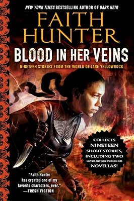 Blood In Her Veins: Nineteen Stories From The World Of Jane Yellowrock-..