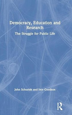 Democracy, Education And Research: The Struggle For Public Life-..