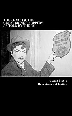 The Story Of The Great Brink's Robbery, As Told By The Fbi-..