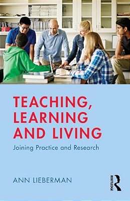 Teaching, Learning And Living: Joining Practice And Research-..