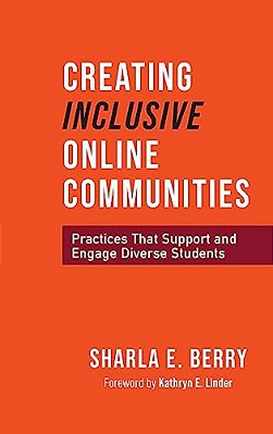Creating Inclusive Online Communities: Practices That Support And Engage Diverse Students-..