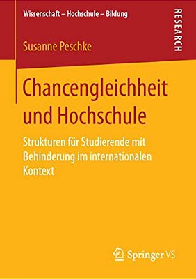 Chancengleichheit Und Hochschule: Strukturen Für Studierende Mit Behinderung Im Internationalen Kontext-..