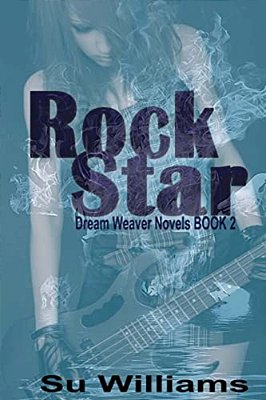 Rock Star: Dream Weaver Novels Book 2-..