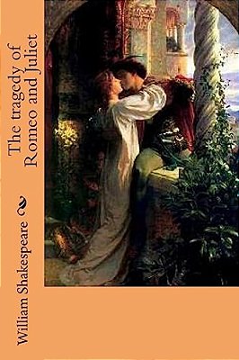 The Tragedy Of Romeo And Juliet-..