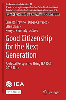 Good Citizenship For The Next Generation: A Global Perspective Using Iea Iccs 2016 Data-..