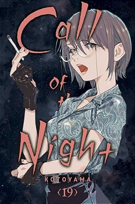 Call Of The Night, Vol. 19-..