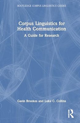 Corpus Linguistics For Health Communication: A Guide For Research-..