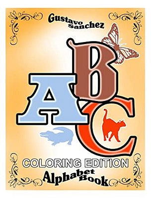 Gustavo Sanchez Abc Coloring Edition Alphabet Book-..