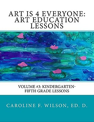 Art Is 4 Everyone: Art Education Lessons-..