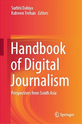 Handbook Of Digital Journalism: Perspectives From South Asia-..