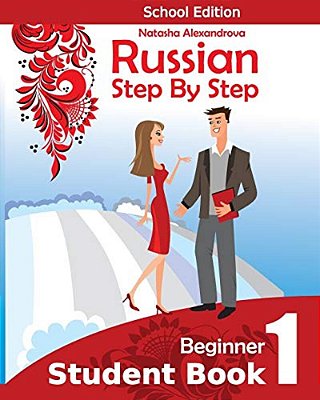 Student Book1, Russian Step By Step: School Edition-..