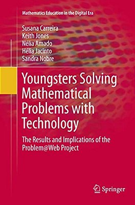 Youngsters Solving Mathematical Problems With Technology: The Results And Implications Of The Problem@web Project-..