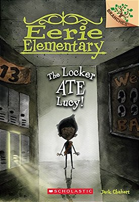 The Locker Ate Lucy!: A Branches Book (Eerie Elementary #2): Volume 2-..