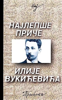 Najlepse Price Ilije Vukicevica-..