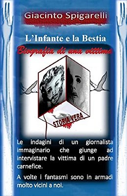 L'Infante E La Bestia: Biografia Di Una Vittima-..