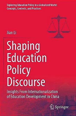 Shaping Education Policy Discourse: Insights From Internationalization Of Education Development In China-..