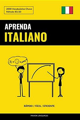 Aprenda Italiano - Rápido/Fácil/eficiente: 2000 Vocabulários Chave-..