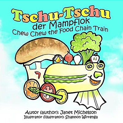 Tschu-Tschu, Die Mampflok (Chew Chew The Food Chain Train) (Bilingual German)-..