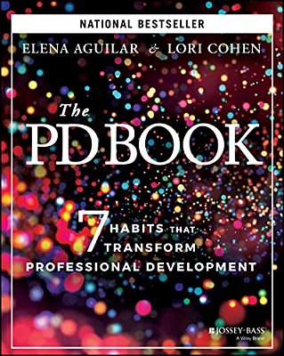 The Pd Book: 7 Habits That Transform Professional Development-..