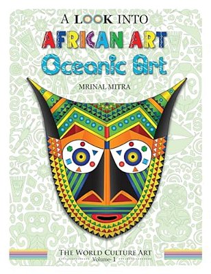 A Look Into African Art, Oceanic Art-..