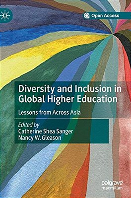 Diversity And Inclusion In Global Higher Education: Lessons From Across Asia-..